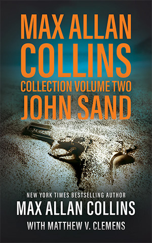 Max Allan Collins Collection: Volume 2: John Sand cover