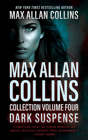 Max Allan Collins Collection Volume Three: Dark Suspense