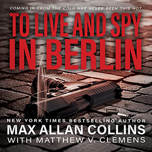 To Live and Spy in Berlin Audiobook