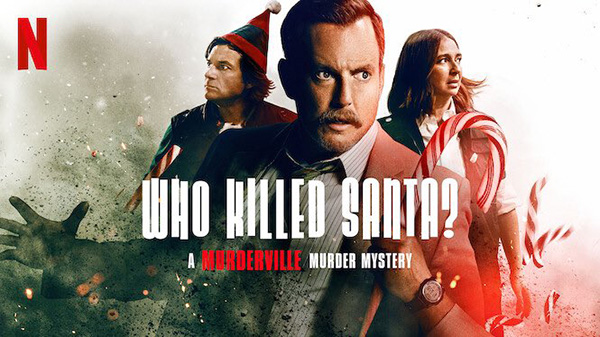 Who Killed Santa?  A Murderville Murder Mystery