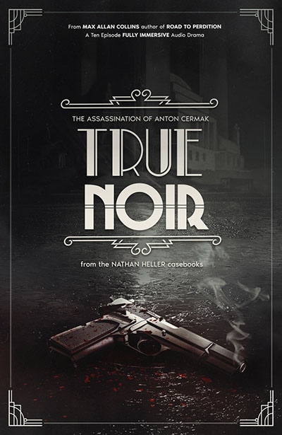 True Noir: The Assassination of Anton Cermak poster