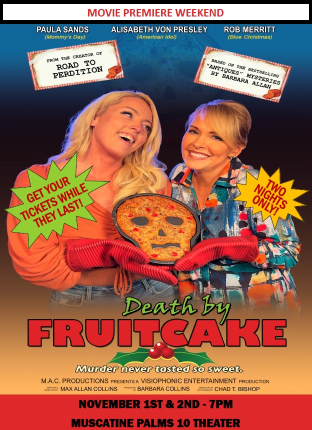 Death by Fruitcake Premiere Poster. November 1 & 2, 7 p.m., Palms 10 Muscatine Theater